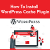 How to Install WordPress Cache Plugin | | Gotmyhost