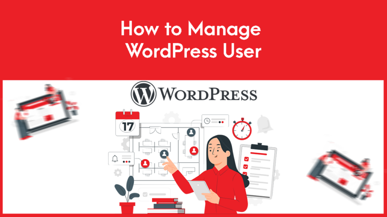 How to Manage WordPress User