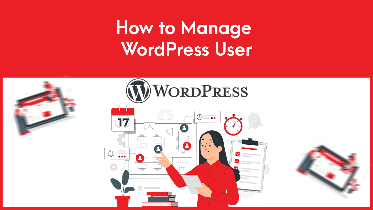 You are currently viewing How to Manage WordPress User