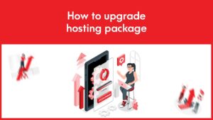 Read more about the article How to upgrade Hosting package