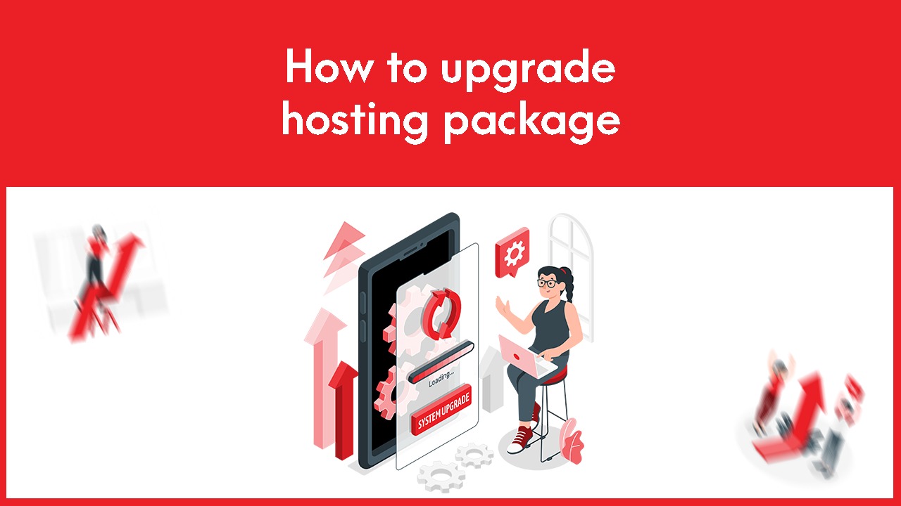 You are currently viewing How to upgrade Hosting package
