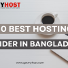 TOP 10 Best Hosting Provider in Bangladesh