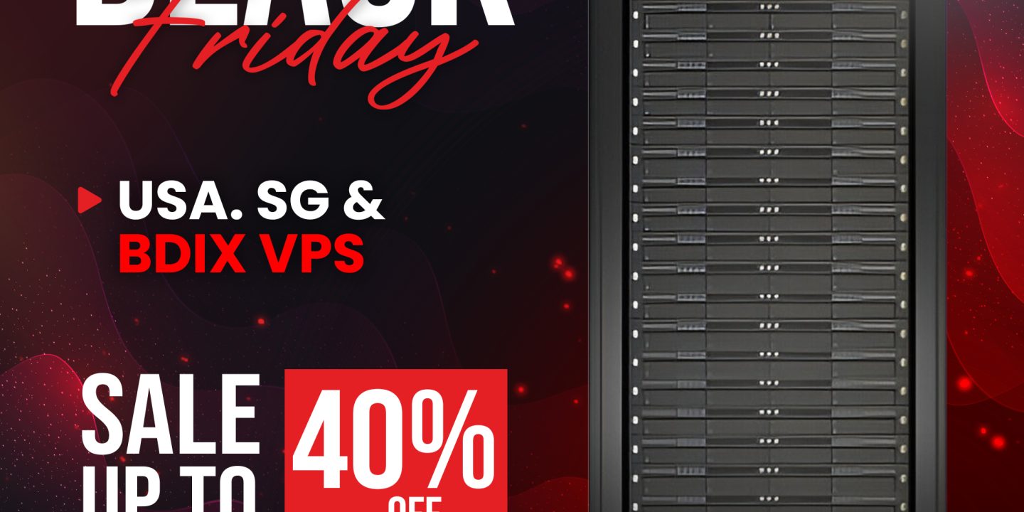 Black Friday Special! Get 40% Discount on USA, SG, BDIX, and Germany VPS Hosting! | | Gotmyhost