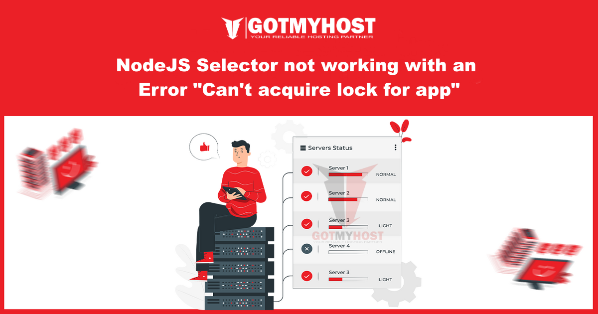 NodeJS Selector not Working with an Error "Can't acquire lock for app"