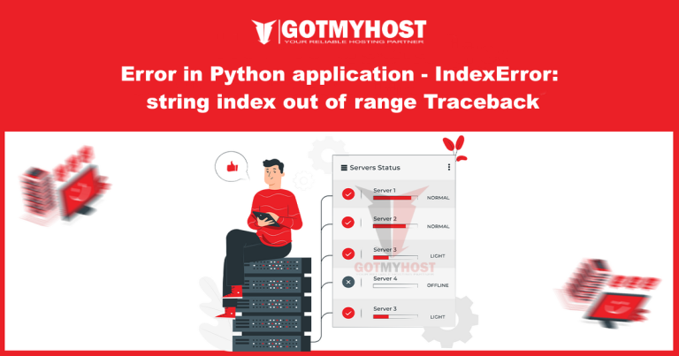 Error in Python application – IndexError: string index out of range Traceback