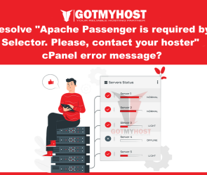 How to resolve "Apache Passenger is required by Python Selector. Please, contact your hoster" cPanel error message? | | Gotmyhost