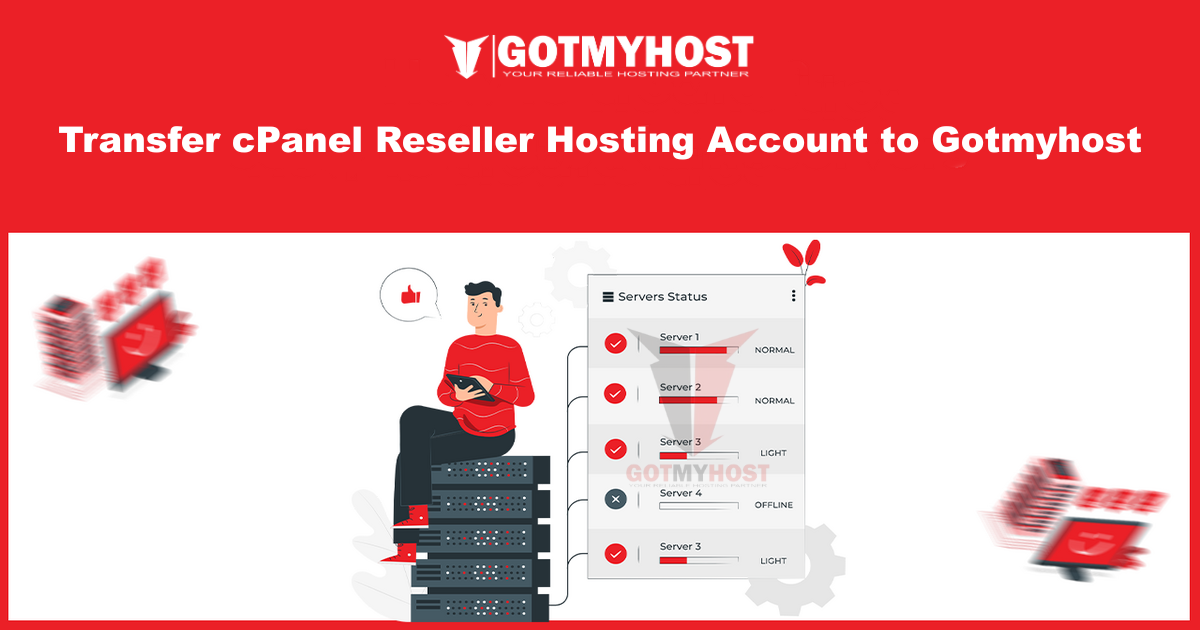 Transfer cPanel Reseller Hosting Account to Gotmyhost | | Gotmyhost