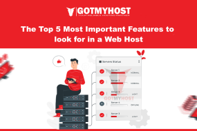 The Top 5 Most Important Features to Look for in a Web Host | | Gotmyhost