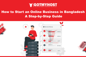 How to Start an Online Business in Bangladesh: A Step-by-Step Guide | | Gotmyhost