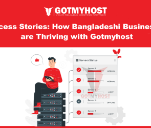 Success Stories: How Bangladeshi Businesses are Thriving with Gotmyhost | | Gotmyhost