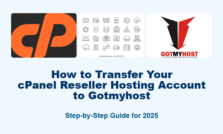 Transfer cPanel Reseller Hosting Account to Gotmyhost | Gotmyhost Reseller Hosting