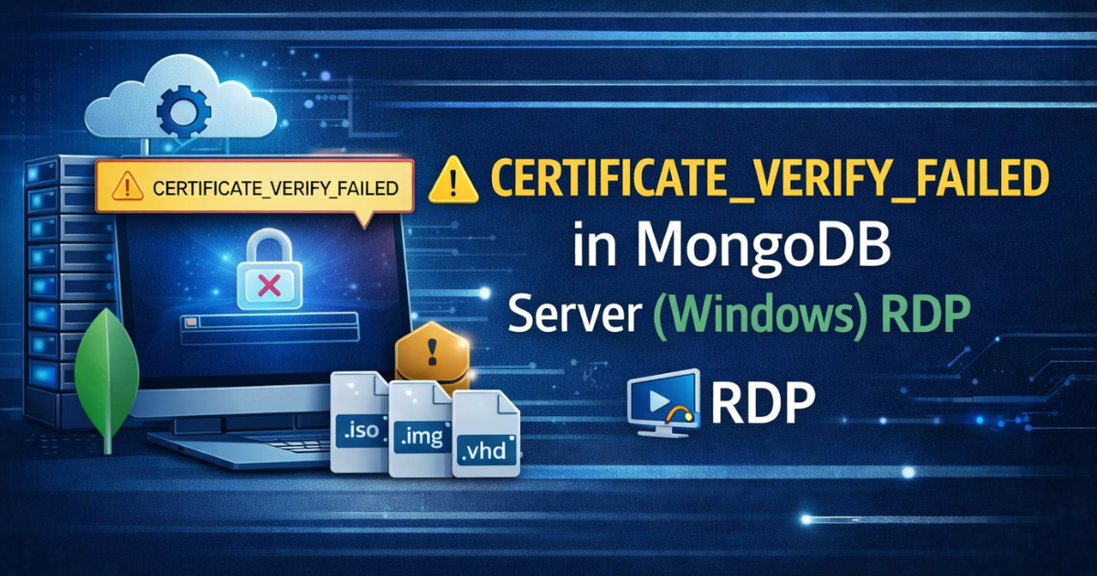 CERTIFICATE_VERIFY_FAILED in MongoDB Server (Windows) RDP