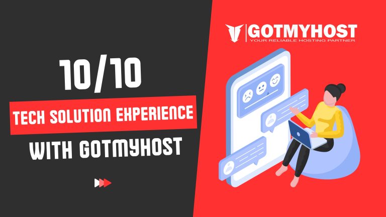 How Gotmyhost Provides a 10/10 Tech Solution Experience 1 10/10 Tech Solution Experience